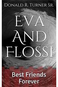 Eva and Flossi