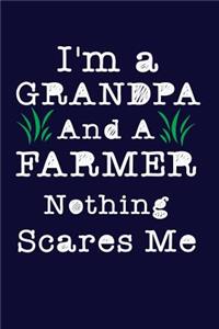 I'm a Grandpa And A Farmer Nothing Scares Me