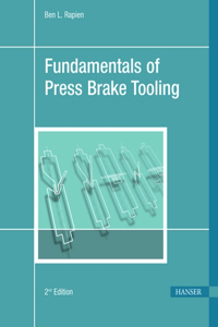 Fundamentals of Press Brake Tooling 2e