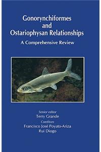 Gonorynchiformes and Ostariophysan Relationships