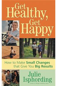 Get Healthy, Get Happy