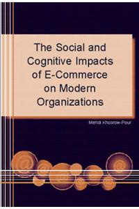 The Social and Cognitive Impacts of e-Commerce on Modern Organizations