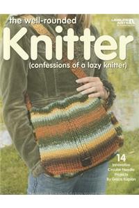 The Well-Rounded Knitter