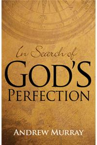 In Search of God's Perfection