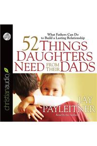 52 Things Daughters Need from Their Dads
