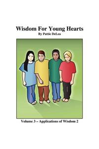 Wisdom for Young Hearts - Volume 3 - Applications of Wisdom 2