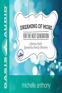 Dreaming of More for the Next Generation