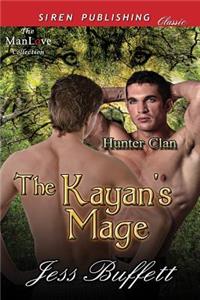 The Kayan's Mage [Hunter Clan 1] (Siren Publishing Classic Manlove)