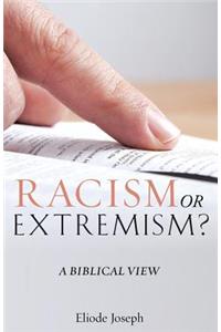Racism or Extremism?