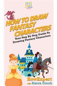 How To Draw Fantasy Characters