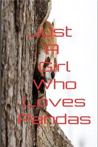 Just A Girl Who Loves Pandas