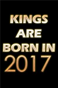 Kings Are Born In 2017 Notebook