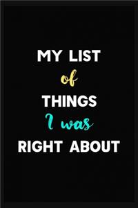 My List Of Things I Was Right About