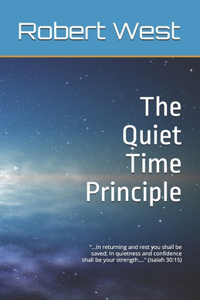 The Quiet Time Principle