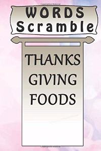 word scramble THANKSGIVING FOODS games brain: Word scramble game is one of the fun word search games for kids to play at your next cool kids party