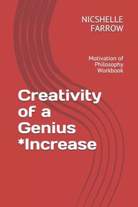 Creativity of a Genius *Increase