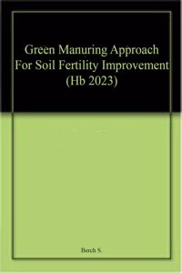 Green Manuring Approach For Soil Fertility Improvement (Hb 2023)