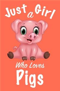 Just A Girl Who Loves Pigs