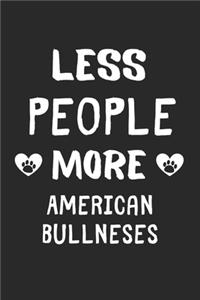Less People More American Bullneses