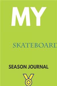 My skateboard Season Journal