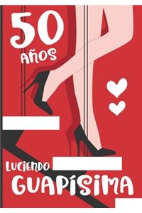 50 Años Luciendo Guapísima
