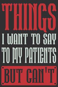 Things I Want To Say To My Patients But Can't Diary