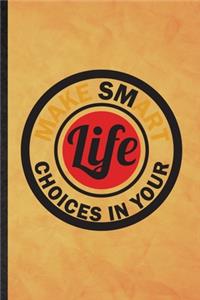 Make Smart Choices in Your Life