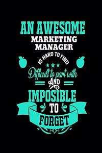 An Awesome Marketing Manager Is Hard to Find Difficult to Part with and Impossible to Forget