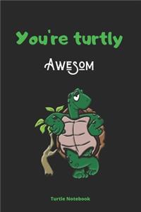 You're turtly awesom