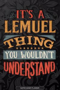 It's A Lemuel Thing You Wouldn't Understand