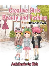 Creative Girls Beauty and Fashion Coloring Book