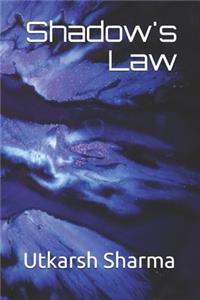 Shadow's Law