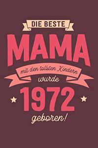 Die Beste Mama wurde 1972 geboren: Wochenkalender 2020 mit Jahres- und Monatsübersicht und Tracking von Gewohnheiten - Terminplaner - ca. Din A5