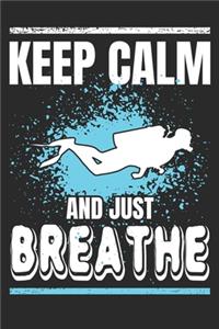 Keep Calm and Just Breathe