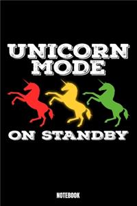 Unicorn Mode On Standby Notebook