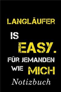Langläufer Is Easy Für Jemanden Wie Mich Notizbuch