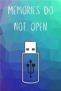 Memories do not open