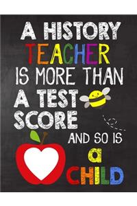 A History Teacher is More Than a Test Score and So is a Child