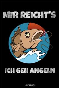 Mir Reicht's Ich Geh Angeln