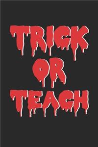 Teacher Halloween Notebook - Trick Or Teach Journal - Halloween Gift for Teacher - Teacher Diary