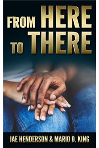 From Here to There