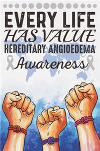 Every Life Has Value Hereditary Angioedema Awareness