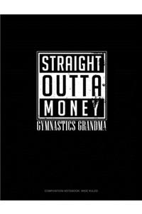 Straight Outta Money Gymnastics Grandma