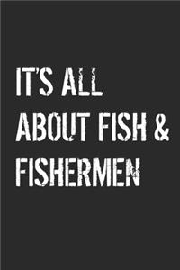 It's All About Fish & Fishermen