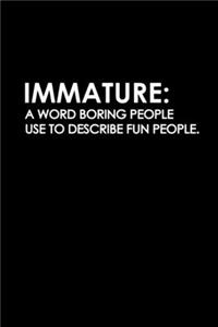Immature