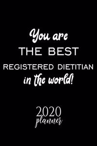 You Are The Best Registered Dietitian In The World! 2020 Planner