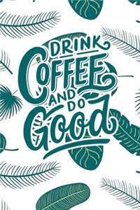 Drink Coffee and Do Good
