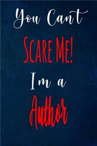 You Can't Scare Me! I'm A Author