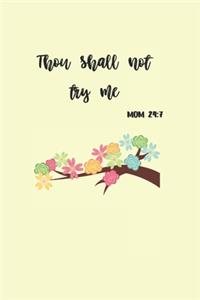Thou Shall Not Try Me
