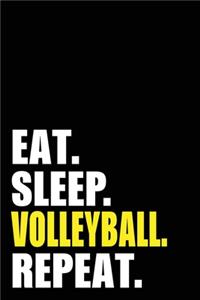 Eat Sleep Volleyball Repeat